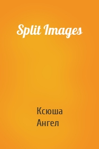 Split Images