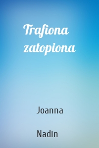 Trafiona zatopiona