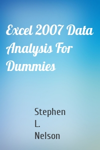 Excel 2007 Data Analysis For Dummies