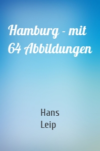 Hamburg - mit 64 Abbildungen