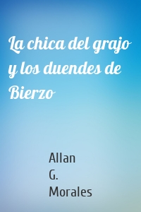 La chica del grajo y los duendes de Bierzo