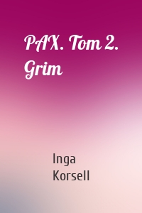 PAX. Tom 2. Grim