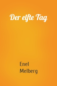 Der elfte Tag