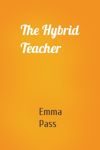 The Hybrid Teacher