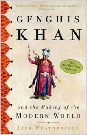 Обложка книги «Genghis Khan and the Making of the Modern World» — Джек Уэзерфорд