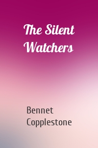 The Silent Watchers