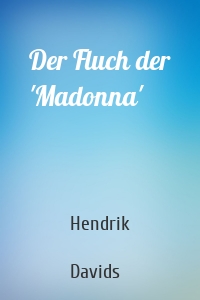 Der Fluch der 'Madonna'