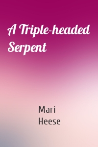 A Triple-headed Serpent