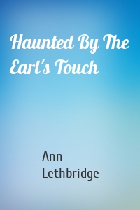 Haunted By The Earl's Touch