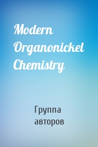 Modern Organonickel Chemistry