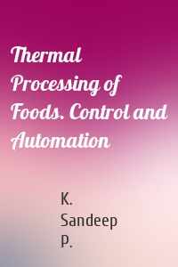 Thermal Processing of Foods. Control and Automation