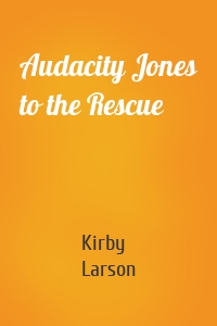 Audacity Jones to the Rescue
