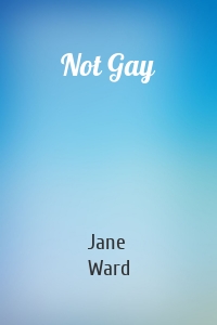 Not Gay