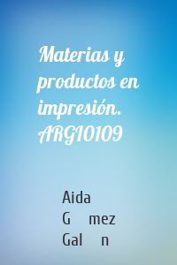 Materias y productos en impresión. ARGI0109