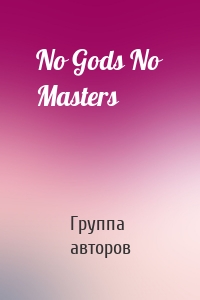 No Gods No Masters