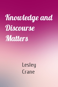 Knowledge and Discourse Matters