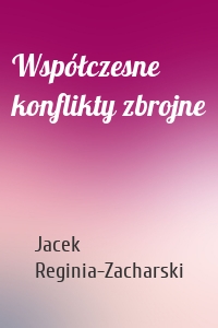 Współczesne konflikty zbrojne