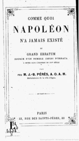 Обложка книги «Comme quoi Napoléon n'a jamais existé... = Почему Наполеона никогда не было» — Жан-Батист Перес