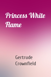 Princess White Flame