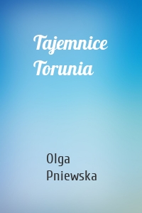 Tajemnice Torunia