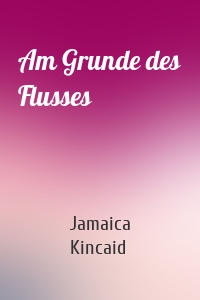 Am Grunde des Flusses