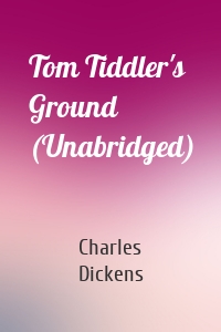 Tom Tiddler's Ground (Unabridged)