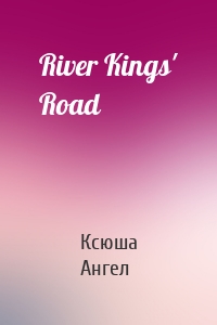 River Kings' Road