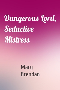 Dangerous Lord, Seductive Mistress