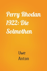 Perry Rhodan 1922: Die Solmothen