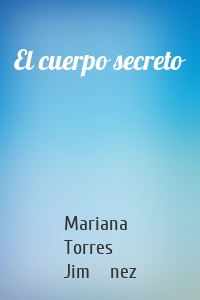 El cuerpo secreto