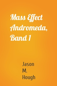 Mass Effect Andromeda, Band 1