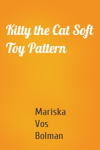 Kitty the Cat Soft Toy Pattern