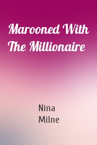 Marooned With The Millionaire