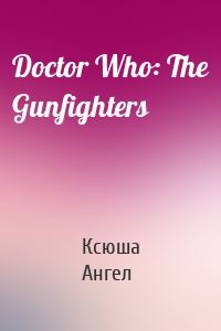 Doctor Who: The Gunfighters