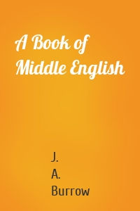 J. A. Burrow - A Book of Middle English