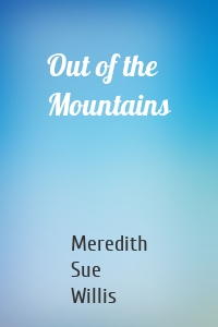 Out of the Mountains