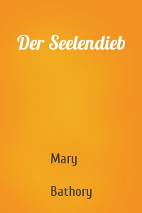 Der Seelendieb