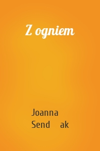 Z ogniem