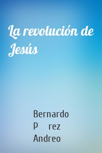 La revolución de Jesús