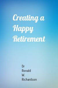 Creating a Happy Retirement