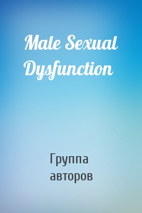 Male Sexual Dysfunction