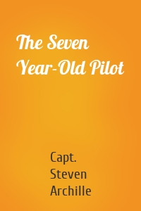The Seven Year-Old Pilot