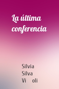 La última conferencia