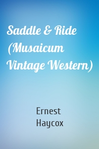 Saddle & Ride (Musaicum Vintage Western)