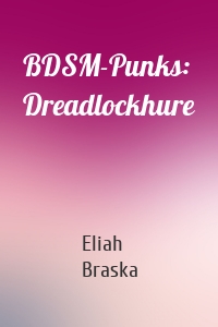 BDSM-Punks: Dreadlockhure