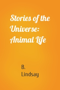 Stories of the Universe: Animal Life