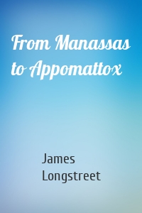 From Manassas to Appomattox