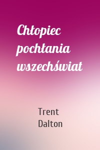 Chłopiec pochłania wszechświat