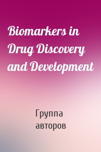 Biomarkers in Drug Discovery and Development