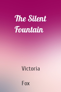 The Silent Fountain